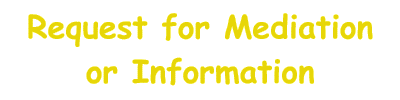 Request for Mediation or Information